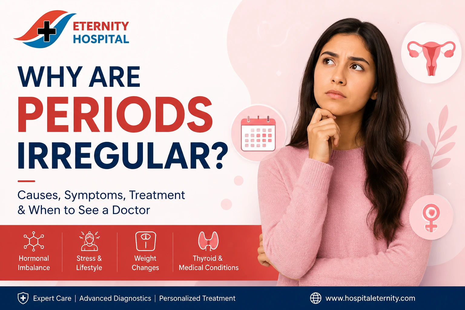 Why Are Periods Irregular? Causes, Symptoms, Treatment & When to See a Doctor