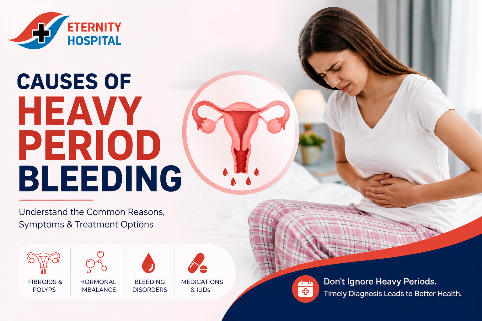 Causes of Heavy Period Bleeding: Common Reasons, Warning Signs, Diagnosis and Treatment